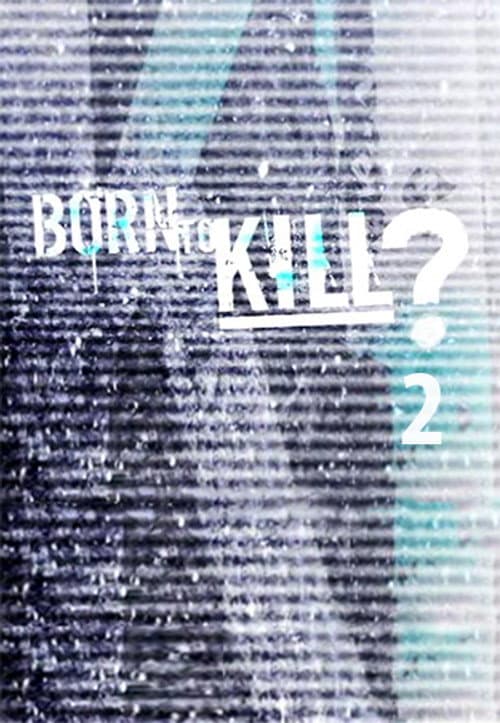 Born to Kill? Season 2 poster