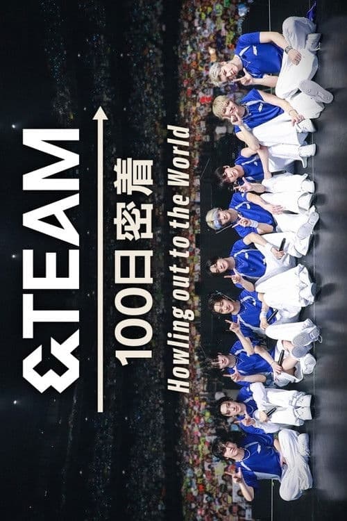 &TEAM 100 Days Journey ~Howling out to the World~ Season 1 poster