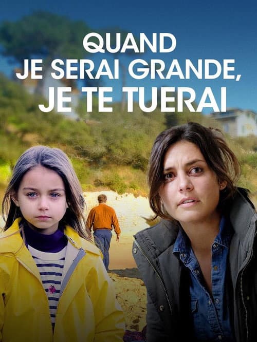 Quand je serai grande, je te tuerai Miniseries poster