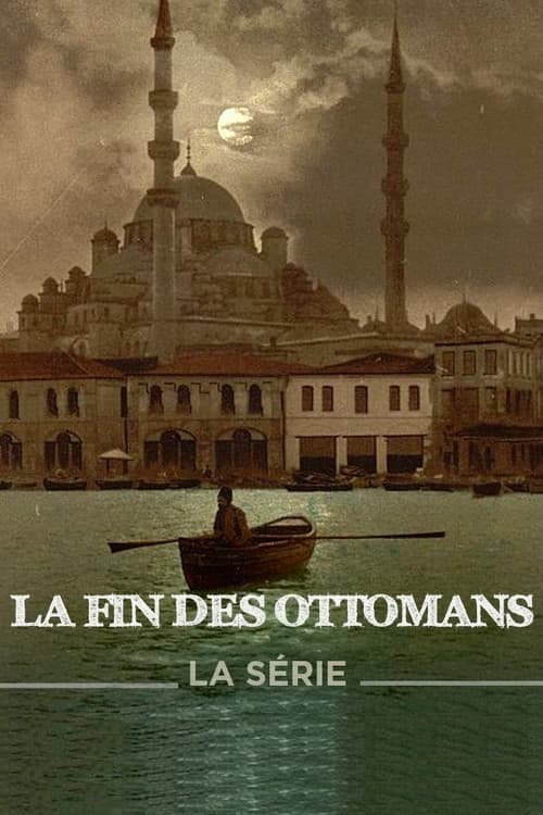 The End of the Ottoman Empire Miniseries poster