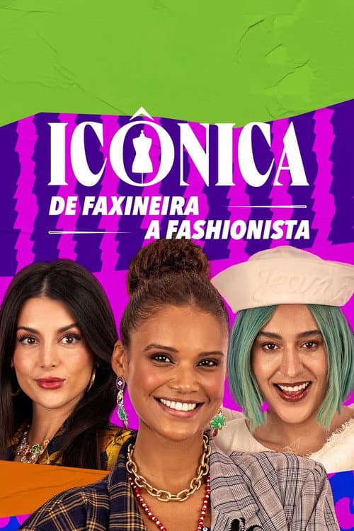 Icônica: de Faxineira a Fashionista Season 1 poster
