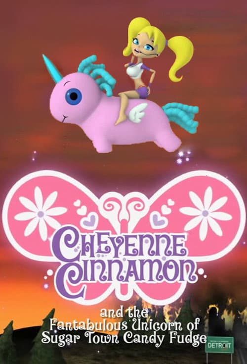Cheyenne Cinnamon and the Fantabulous Unicorn of Sugar Town Candy Fudge Season 1 poster