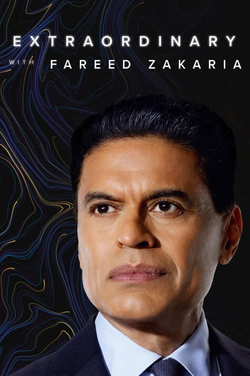 Extraordinary with Fareed Zakaria Season 1 poster