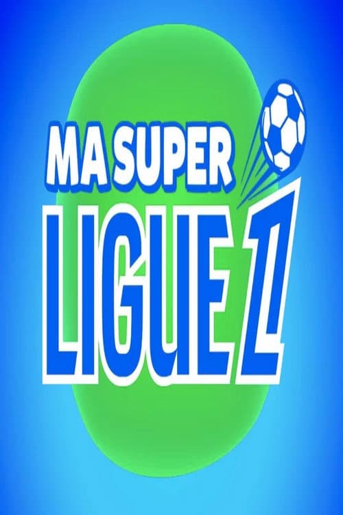 Ma super Ligue 1 Season 1 poster
