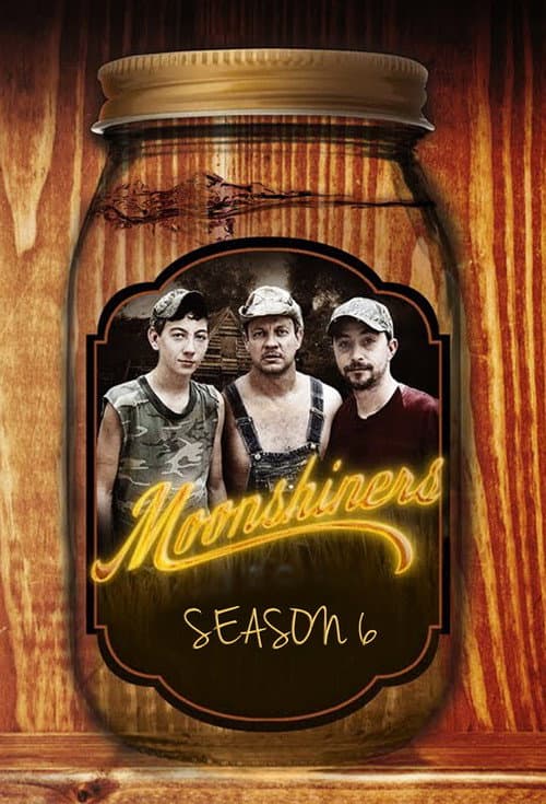 Moonshiners Season 6 poster