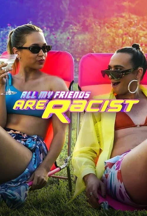 All My Friends Are Racist Season 1 poster