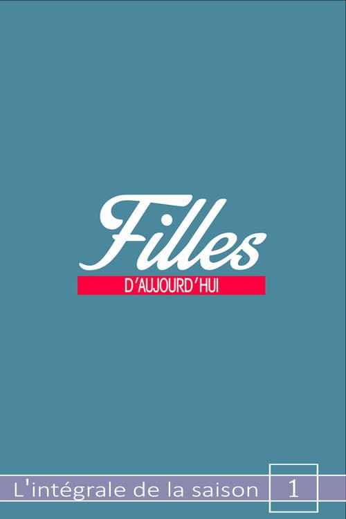 Filles d'aujourd'hui Season 1 poster