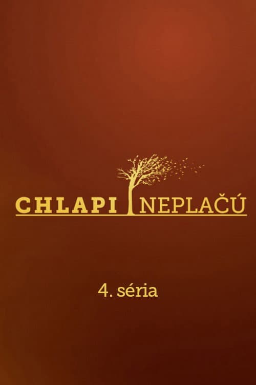 Chlapi neplačú Season 4 poster