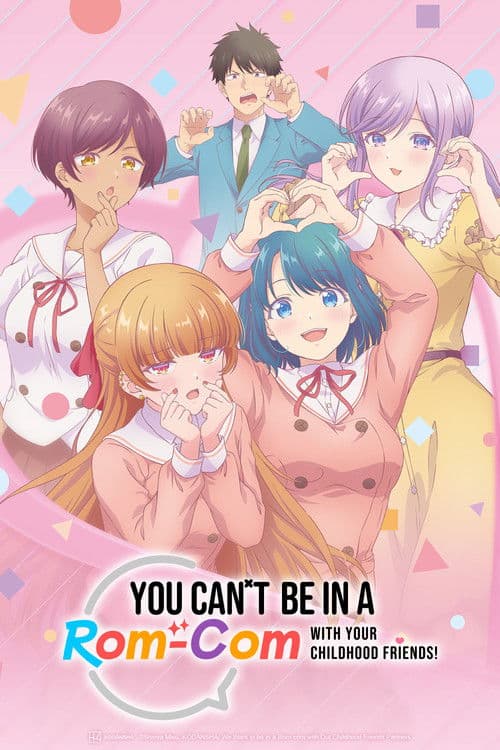 You Can't Be in a Rom-Com with Your Childhood Friends! Season 1 poster