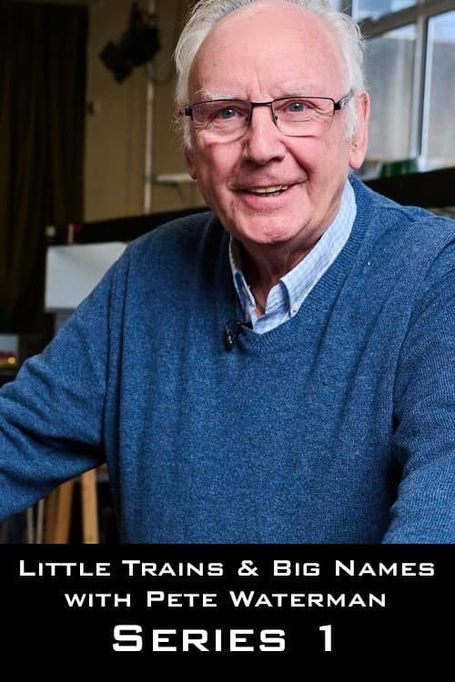 Little Trains & Big Names with Pete Waterman Series 1 poster