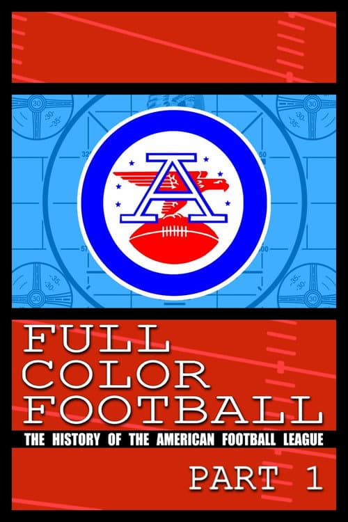Full Color Football: The History of the American Football League Season 1 poster