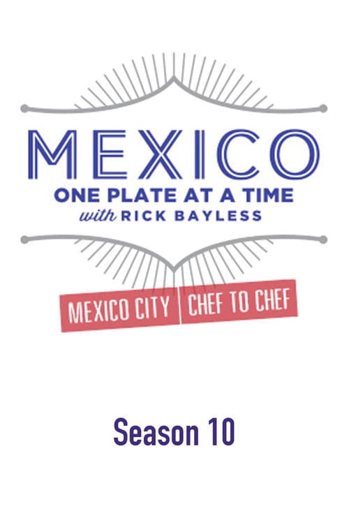 Mexico: One Plate at a Time Season 10: Mexico City - Chef to Chef poster