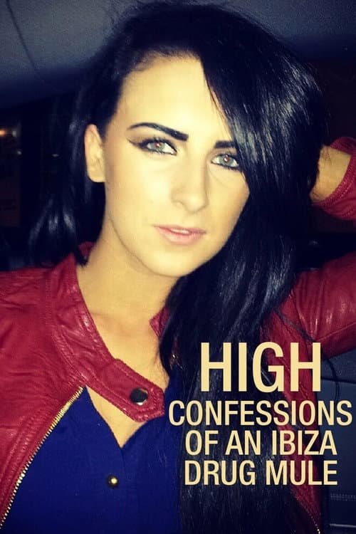 High: Confessions of an Ibiza Drug Mule Season 1 poster