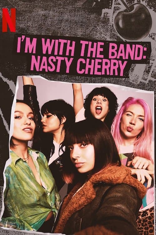 I'm with the Band: Nasty Cherry Season 1 poster