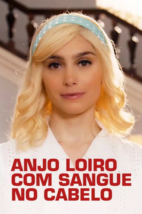 Anjo Loiro com Sangue no Cabelo Season 1 poster