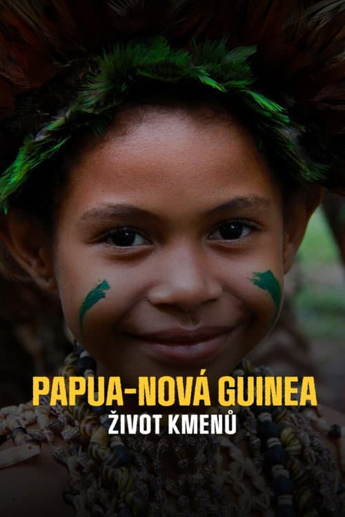 Tribal Life: Papua New Guinea Season 1 poster