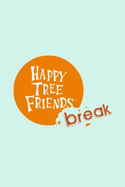 Happy Tree Friends HTF Break poster