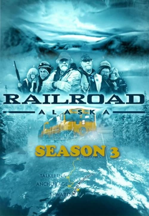 Railroad Alaska Season 3 poster