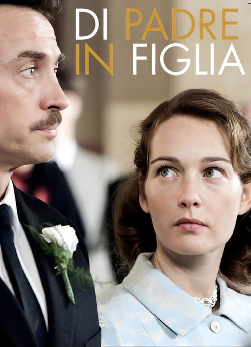 Di Padre in Figlia Season 1 poster