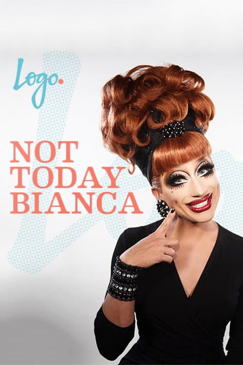 Not Today, Bianca Season 1 poster