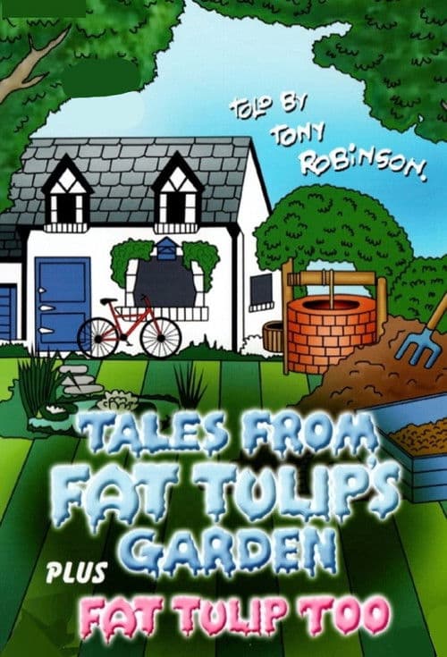 Tales From Fat Tulip's Garden Fat Tulip Too poster