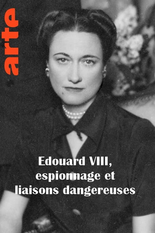 Edouard VIII, espionnage et liaisons dangereuses Season 1 poster