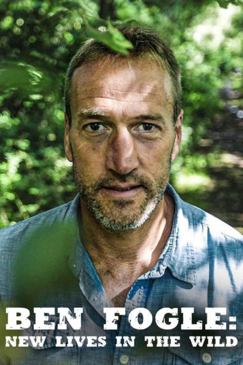 Ben Fogle: New Lives in the Wild Season 14 poster