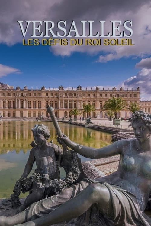 Versailles, les défis du roi Soleil Season 1 poster