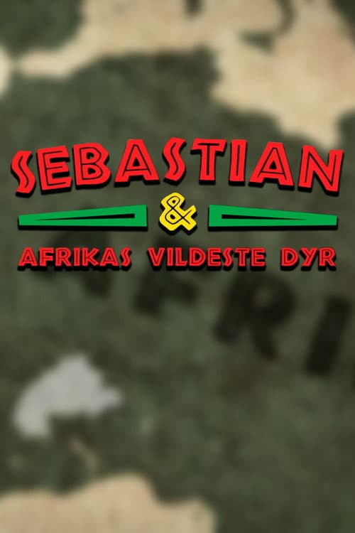 Sebastian og Afrikas vildeste dyr Season 2 poster