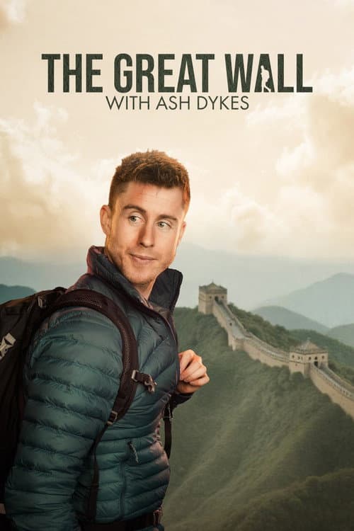 The Great Wall with Ash Dykes Season 1 poster