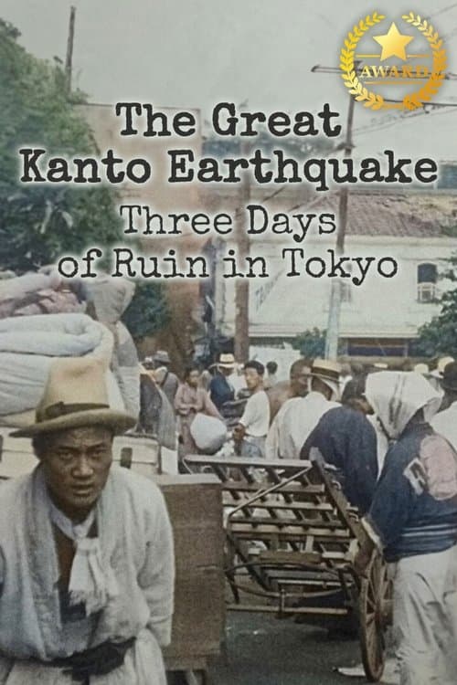 The Great Kanto Earthquake: Three Days of Ruin in Tokyo Miniseries poster