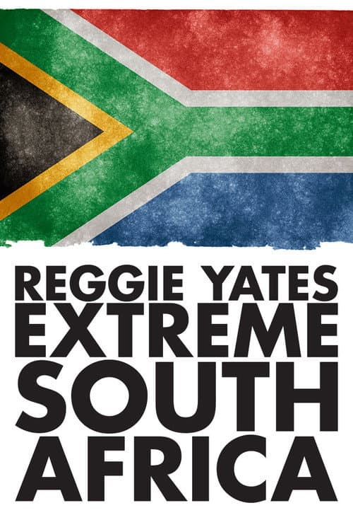 Reggie Yates' Extreme South Africa Season 1 poster
