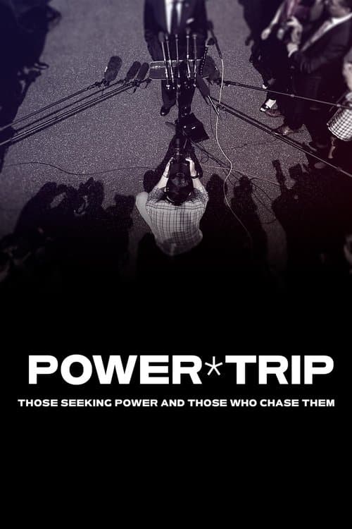 Power Trip: Those Who Seek Power and Those Who Chase Them Season 1 poster