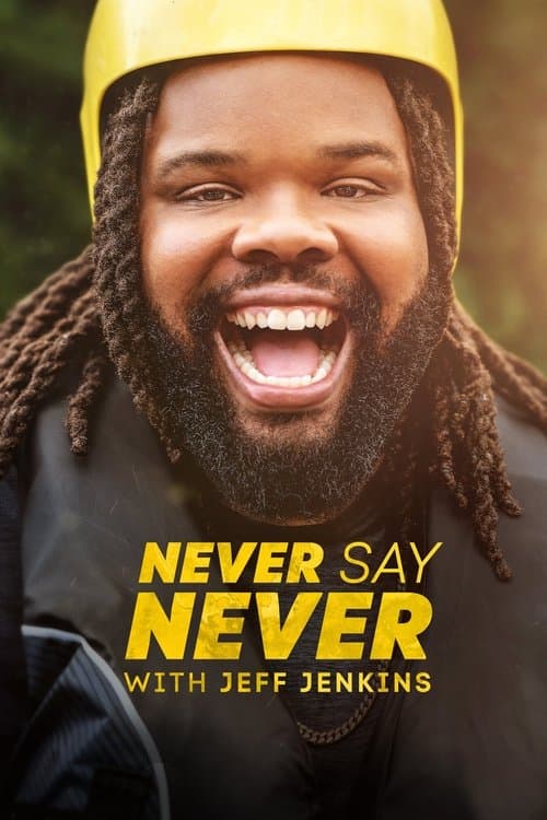 Never Say Never with Jeff Jenkins Season 1 poster