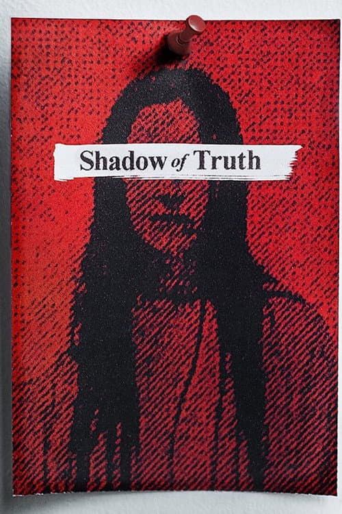 Shadow of Truth Shadow of Truth poster