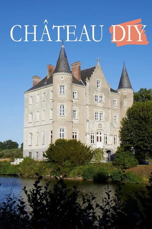 Escape to the Château DIY Season 1 poster