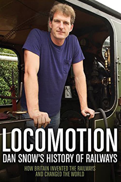 Locomotion: Dan Snow's History of Railways Season 1 poster
