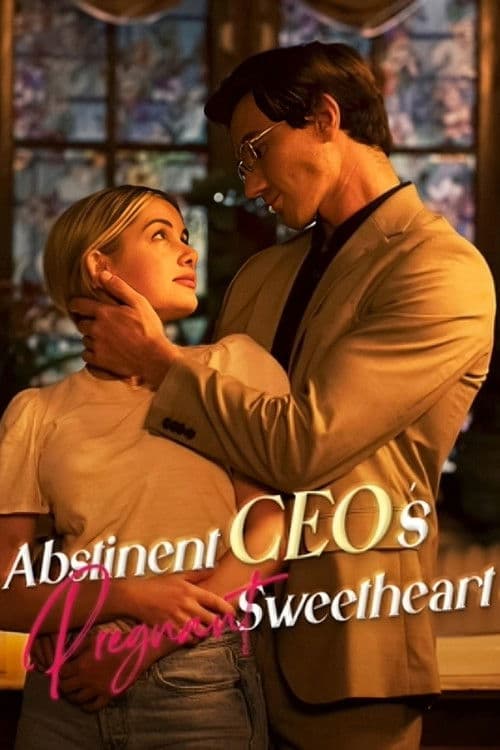 Abstinent CEO's Pregnant Sweetheart Season 1 poster