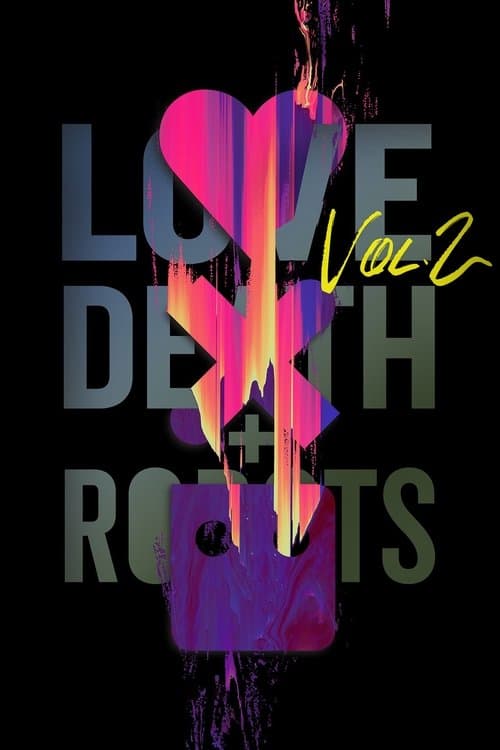 Love, Death & Robots Volume 2 poster