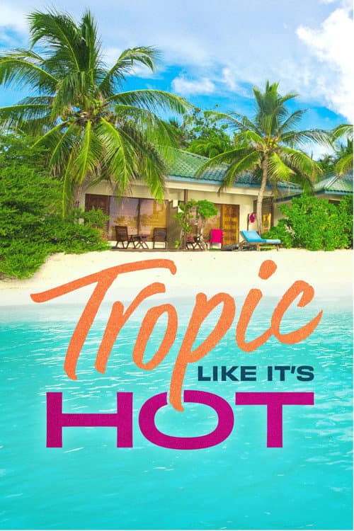 Tropic Like It's Hot Season 1 poster