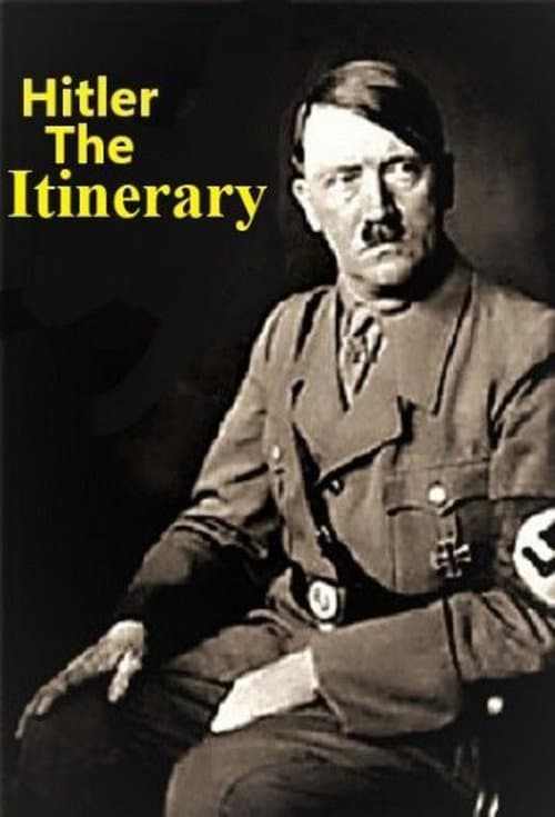 ADOLF HITLER: THE ITINERARY Season 1 poster
