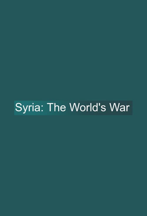 Syria: The World's War Season 1 poster