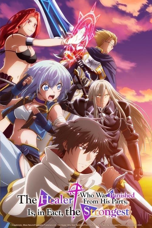 The Healer Who Was Banished from His Party, Is, in Fact, the Strongest Season 1 poster
