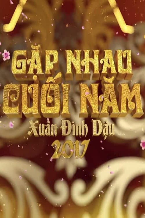 Gặp nhau cuối năm Tết Đinh Dậu: Táo Quân 2017 poster