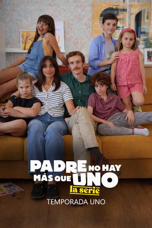 Padre no hay más que uno, la serie Season 1 poster