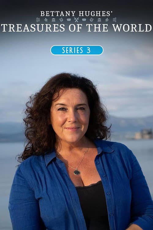 Bettany Hughes' Treasures of the World Season 3 poster