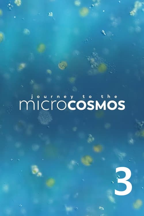 Journey to the Microcosmos Season 3 poster