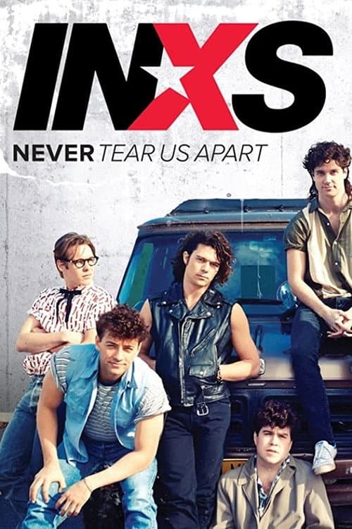 INXS : Never Tear Us Apart Season 1 poster