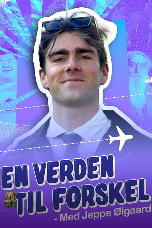 En Verden til Forskel - med Jeppe Ølgaard Season 1 poster