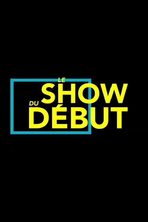 Le show du début Season 1 poster